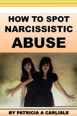 Book cover for How to Spot Narcissistic Abuse