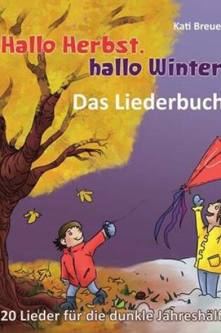 Cover of Hallo Herbst, hallo Winter! - 20 Lieder fur die dunkle Jahreshalfte