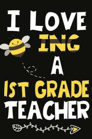Cover of I Love Being a 1st Grade Teacher