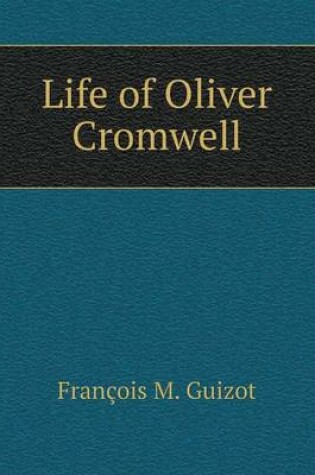 Cover of Life of Oliver Cromwell