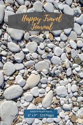 Book cover for Happy Travel Journal. Smooth Beach Rocks