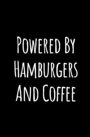 Cover of Powered by Hamburgers and Coffee