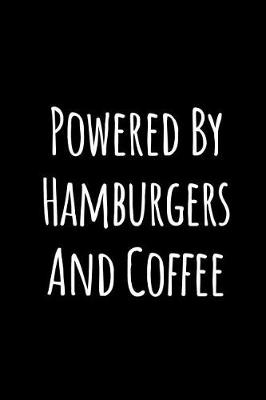 Book cover for Powered by Hamburgers and Coffee