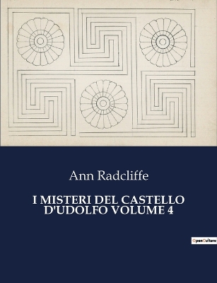 Book cover for I Misteri del Castello d'Udolfo Volume 4