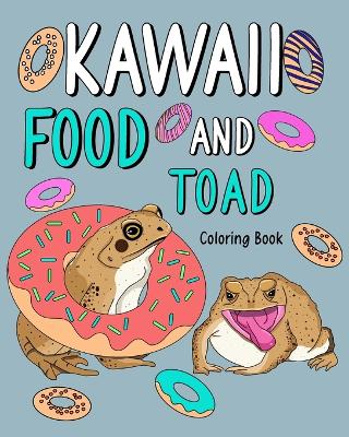 Book cover for Kawaii Food and Toad Coloring Book