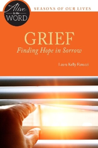 Cover of Grief, Finding Hope in Sorrow