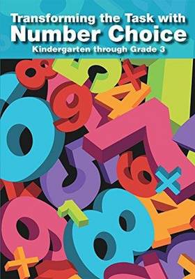 Book cover for Transforming the Task with Number Choice Grades K-3