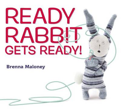 Book cover for Ready Rabbit Gets Ready!