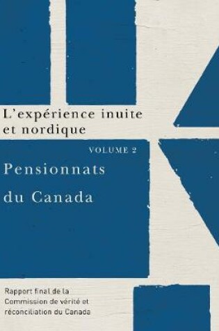 Cover of Pensionnats du Canada : L'experience inuite et nordique