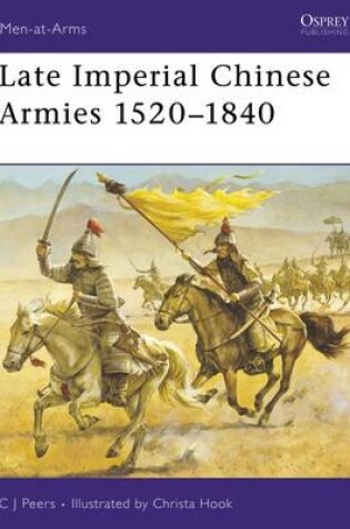 Cover of Late Imperial Chinese Armies 1520-1840