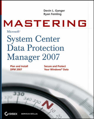 Book cover for Mastering System Center Data Protection Manager 2007