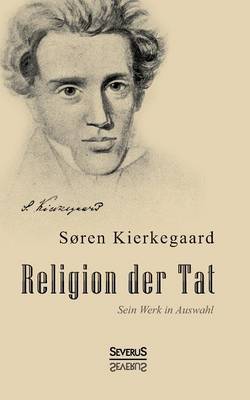 Book cover for Religion der Tat. Kierkegaards Werk in Auswahl