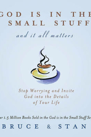 Cover of God Is in the Small Stuff and It All Matters