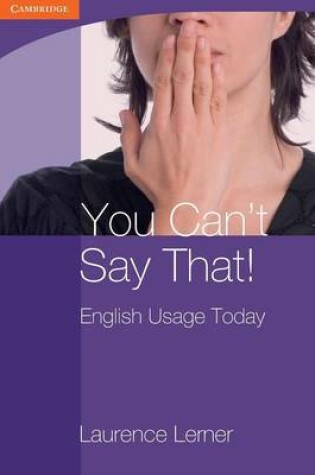 Cover of You Can't Say That! English Usage Today