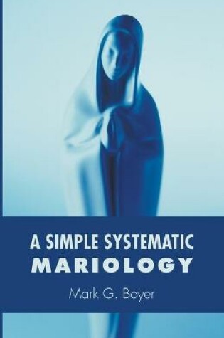 Cover of A Simple Systematic Mariology