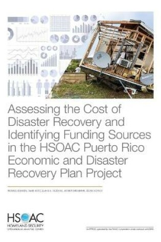 Cover of Assessing the Cost of Disaster Recovery and Identifying Funding Sources in the HSOAC Puerto Rico Economic and Disaster Recovery Plan Project
