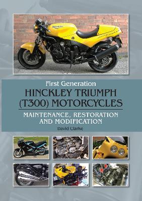 Book cover for First Generation Hinckley Triumph (T300) Motorcycles
