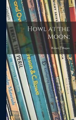 Book cover for Howl at the Moon;