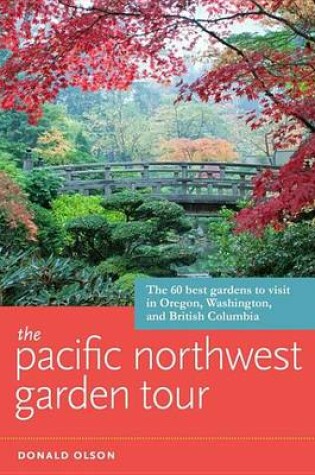Cover of The Pacific Northwest Garden Tour