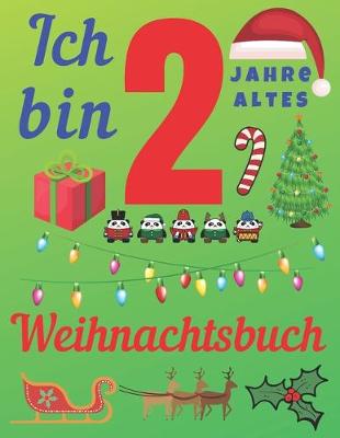 Book cover for Ich bin 2 Jahre altes Weihnachtsbuch