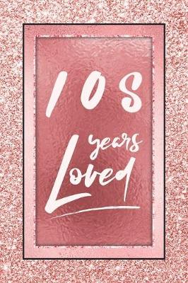 Book cover for 108 Years Loved