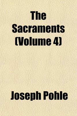 Book cover for The Sacraments (Volume 4)