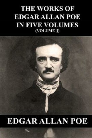 Cover of The Works of Edgar Allan Poe in Five Volumes (Volume 1)