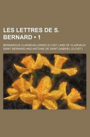 Cover of Les Lettres de S. Bernard (1)