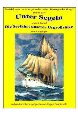 Book cover for Unter Segeln und mit Dampf - die Seefahrt unserer Urgrossvaeter