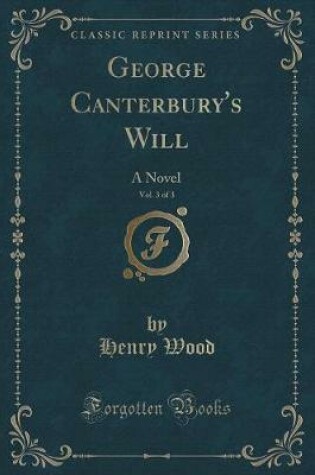 Cover of George Canterbury's Will, Vol. 3 of 3