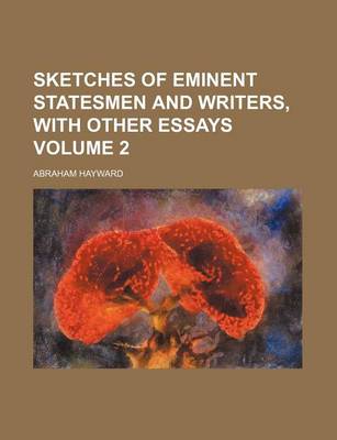 Book cover for Sketches of Eminent Statesmen and Writers, with Other Essays Volume 2