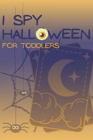Cover of I Spy Halloween For Toodlers
