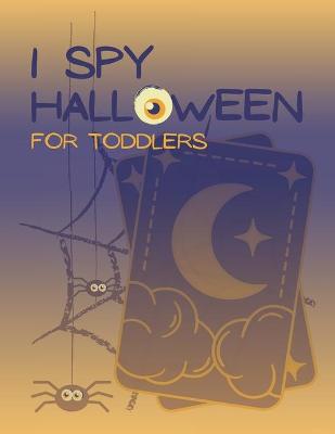 Book cover for I Spy Halloween For Toodlers