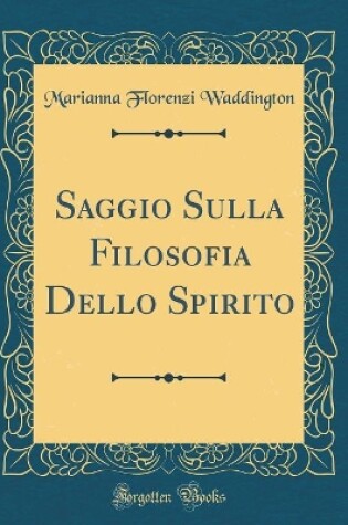 Cover of Saggio Sulla Filosofia Dello Spirito (Classic Reprint)