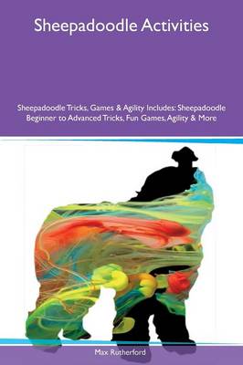 Book cover for Sheepadoodle Activities Sheepadoodle Tricks, Games & Agility Includes