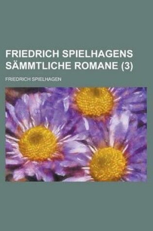 Cover of Friedrich Spielhagens Sammtliche Romane (3 )