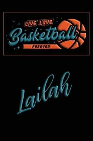 Cover of Live Love Basketball Forever Lailah