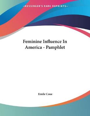 Book cover for Feminine Influence In America - Pamphlet