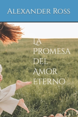 Book cover for La Promesa del Amor Eterno