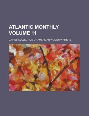 Book cover for Atlantic Monthly Volume 11