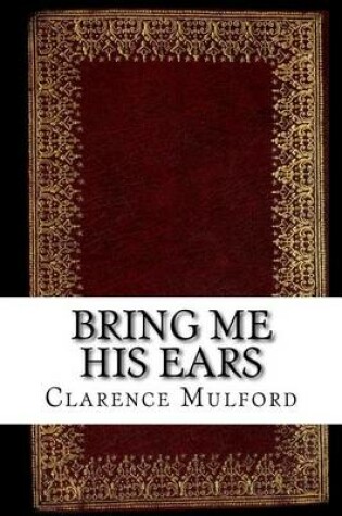 Cover of Bring Me His Ears