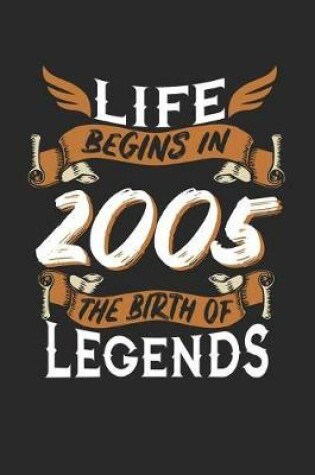 Cover of Life Begins in 2005 the Birth of Legends