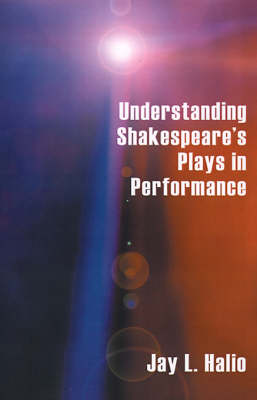 Book cover for Understanding Shakespeare's Plays in Performance