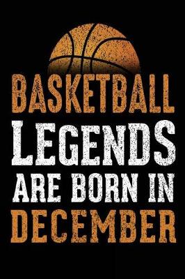 Book cover for Basketball Legends Are Born In December