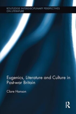 Cover of Eugenics, Literature, and Culture in Post-war Britain