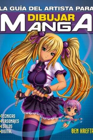 Cover of La Guia del Artista Para Dibujar Manga