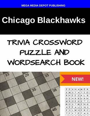 Book cover for Chicago Blackhawks Trivia Crossword Puzzle and Word Search Book