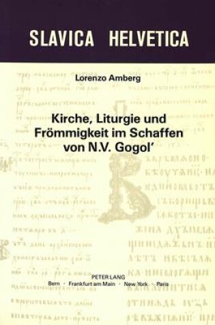 Cover of Kirche, Liturgie Und Froemmigkeit Im Schaffen Von N.V. Gogol'