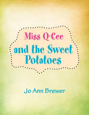 Book cover for Miss Q-cee and the Sweet Potatoes