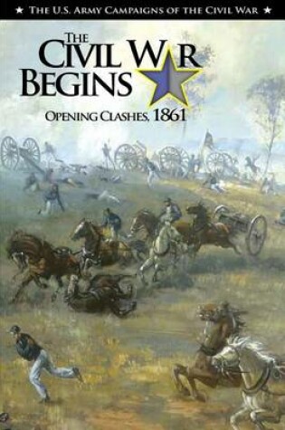 Cover of The Civil War Begins Opening Clashes, 1861